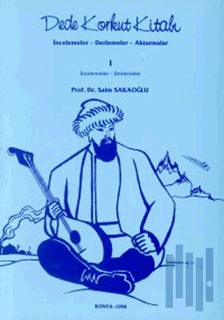 Dede Korkut Kitabı İncelemeler - Derlemeler (Cilt 1)