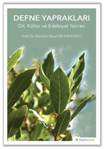 Defne Yapraklar - Dil, Kültür ve Edebiyat Yazıları | Kitap Ambarı