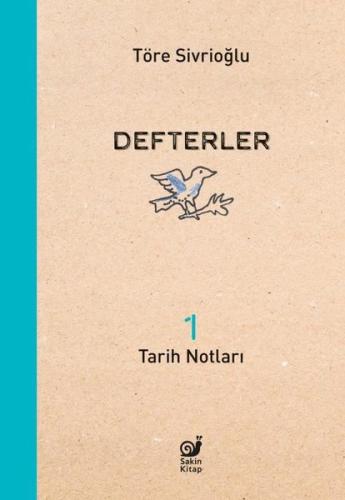 Defterler 1 (Tarih Notları) | Kitap Ambarı