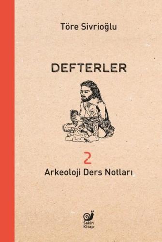 Defterler 2 A rkeoloji Ders Notları | Kitap Ambarı