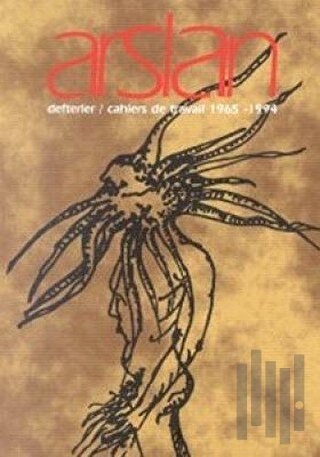 Defterler / Cahiers De Travail 1965-1994