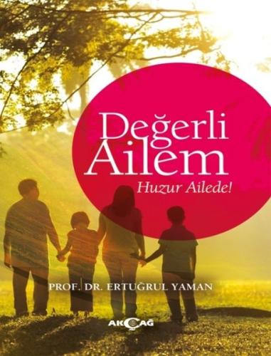 Değerli Ailem-Huzur Ailede! | Kitap Ambarı