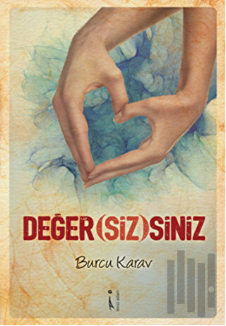 Değer(siz)siniz
