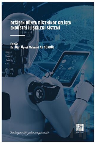 Değişen Dünya Düzeninde Gelişen Endüstri İlişkileri Sistemi