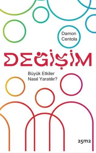 Değişim - Büyük Etkiler Nasıl Yaratılır?