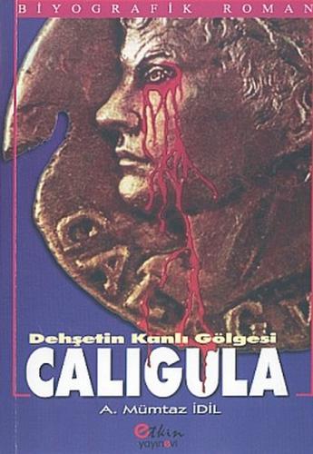 Dehşetin Kanlı Gölgesi Caligula | Kitap Ambarı