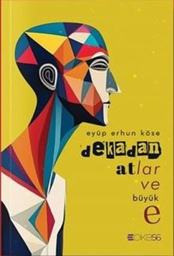 Dekadan Atlar ve Büyük e