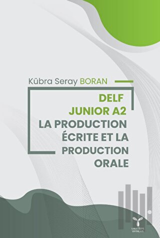 Delf Junior A2 La Productıion Ecrite Et La Production Orale