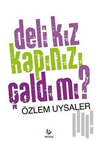 Deli Kız Kapınızı Çaldı mı?