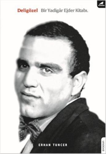 Deli Gözel - Bir Yadigar Ejder Kitabı | Kitap Ambarı