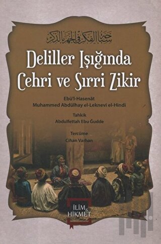 Deliller Işığında Cehri ve Sırri Zikir