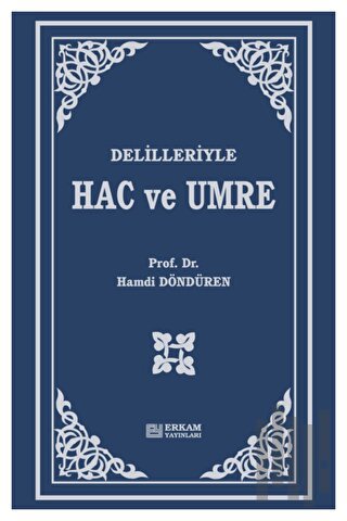 Delilleriyle Hac ve Umre (Ciltli)