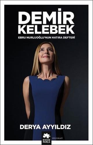 Demir Kelebek - Ebru Nurluoğlu'nun Hatıra Defteri