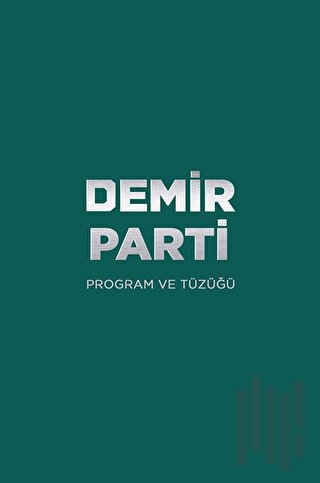 Demir Parti Program ve Tüzüğü