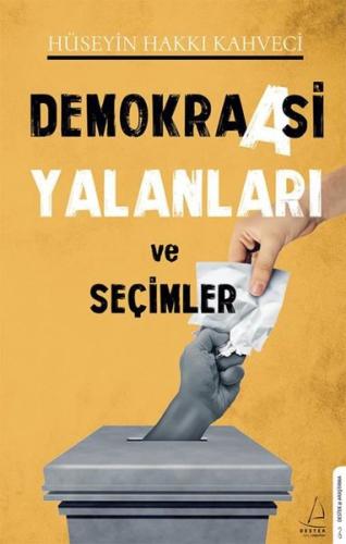 Demokraasi Yalanları ve Seçimler | Kitap Ambarı