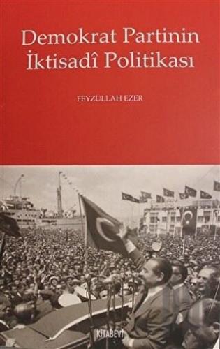 Demokrat Partinin İktisadi Politikası