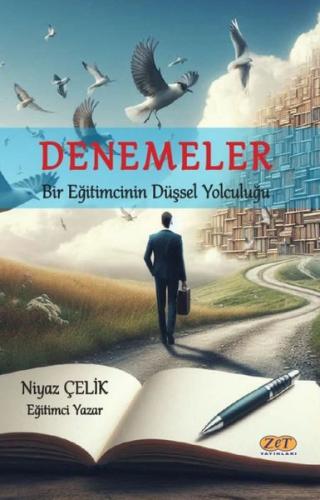 Denemeler - Bir Eğitimcinin Düşsel Yolculuğu