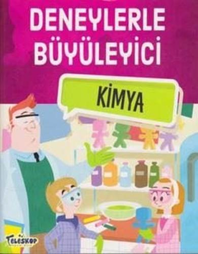 Deneylerle Büyüleyici Kimya | Kitap Ambarı
