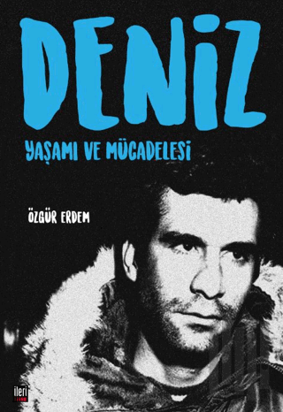 Deniz: Yaşamı ve Mücadelesi | Kitap Ambarı