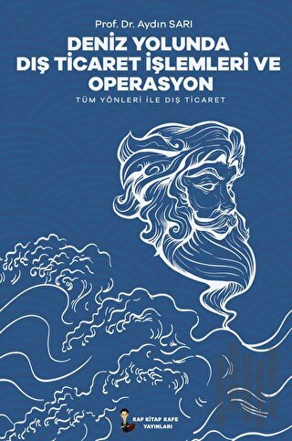 Deniz Yolunda Dış Ticaret İşlemleri Ve Operasyon | Kitap Ambarı