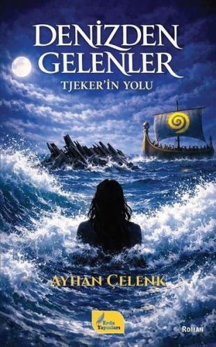 Denizden Gelenler - Tjeker'in Yolu