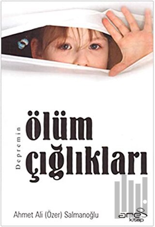 Depremin Ölüm Çığlıkları