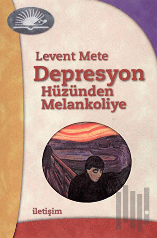 Depresyon - Hüzünden Melankoliye