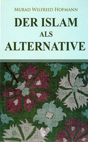 Der Islam Als Alternative