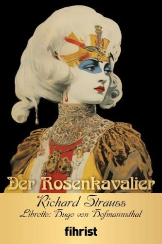 Der Rosenkavalier Opera Klasikleri: 07 | Kitap Ambarı