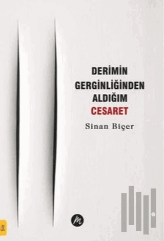 Derimin Gerginliğinden Aldığım Cesaret