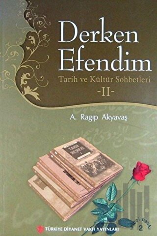 Derken Efendim - Tarih ve Kültür Sohbetleri 2