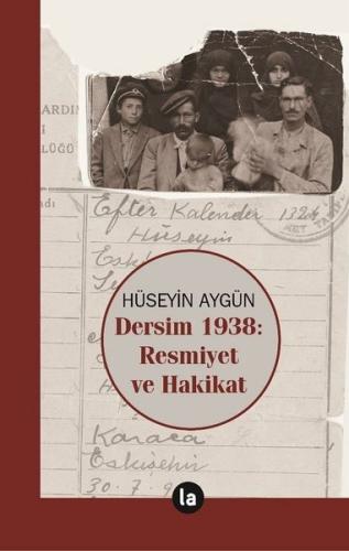 Dersim 1938: Resmiyet ve Hakikat