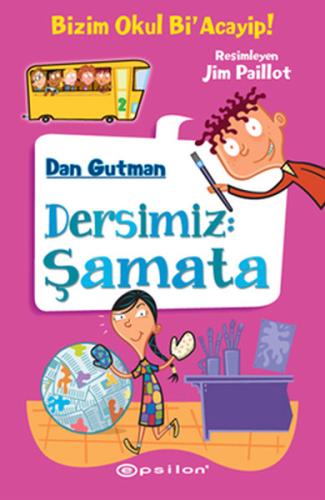 Dersimiz:Şamata-Bizim Okul Bi'Acayip!