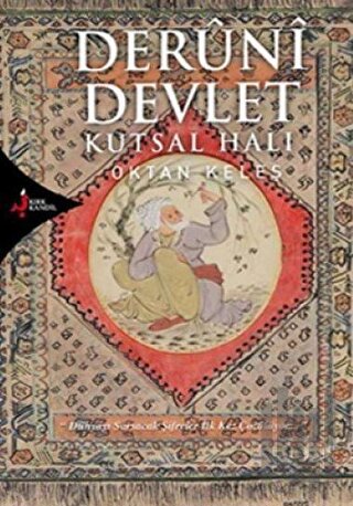 Deruni Devlet - Kutsal Halı