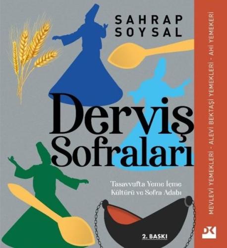 Derviş Sofraları - Tasavvufta Yeme İçme Kültürü ve Sofra Adabı (Ciltli