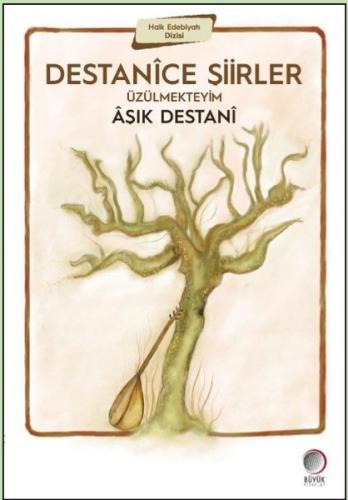 Destanice Şiirler-Üzülmekteyim | Kitap Ambarı