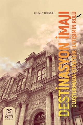 Destinasyon İmajı Oluşturmada Stratejik İletişim Rolü