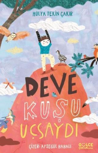 Deve Kuşu Uçsaydı