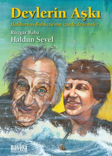 Devlerin Aşkı - Halikarnas Balıkçısı'nın İzinde Denemeler