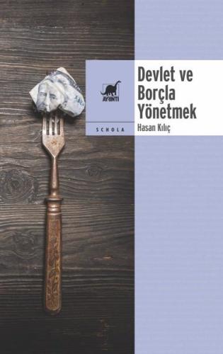 Devlet ve Borçla Yönetmek | Kitap Ambarı