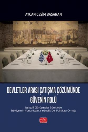 Devletler Arası Çatışma Çözümünde Güvenin Rolü - İstikşafi Görüşmeler Süresince Türkiye'nin Yunanist