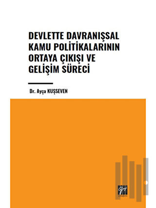 Devlette Davranışsal Kamu Politikalarının Ortaya Çıkışı ve Gelişim Süreci