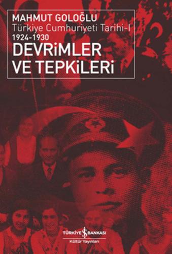 Türkiye Cumhuriyeti Tarihi-1 1924-1930 Devrimler ve Tepkileri