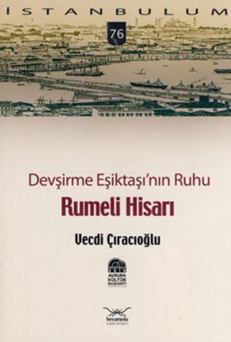 Devşirme Eşiktaşı'nın Ruhu Rumeli Hisarı