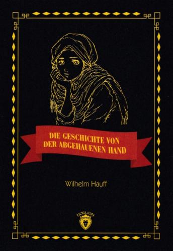 Die Geschichte Von Der Abgehauenen Hand | Kitap Ambarı