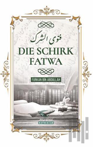 Die Schirk Fatwa