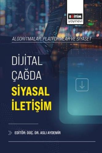 Dijital Çağda Siyasal İletişim | Kitap Ambarı