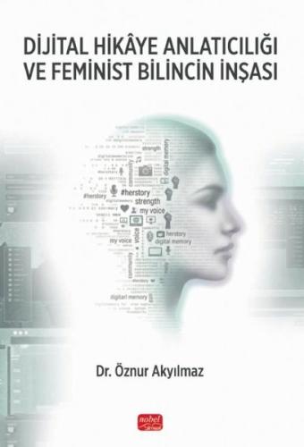 Dijital Hikaye Anlatıcılığı ve Feminist Bilincin İnşası | Kitap Ambarı