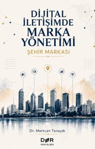 Dijital İletişimde Marka Yönetimi - Şehir Markası