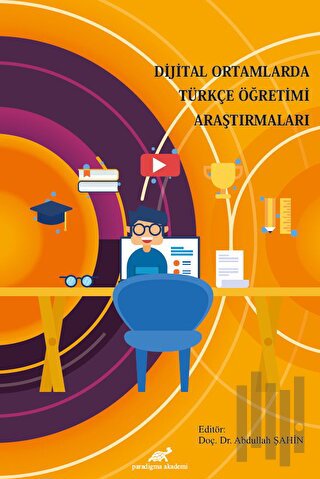 Dijital Ortamlarda Türkçe Öğretimi Araştırmaları | Kitap Ambarı